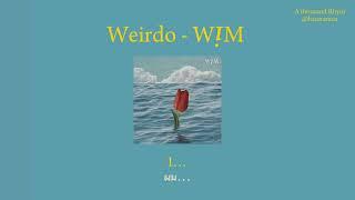 แปลเพลง Weirdo - WiM [ThaiSub] [Lyrics]