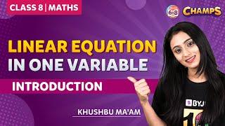 Linear Equations in one variable | Class 8 | Introduction | CHAMPS 2024 | BYJU'S