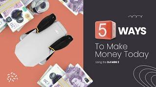 DJI Mini 2 | 5 Ways To Make Money Today