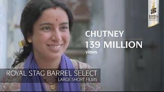 Chutney | Tisca Chopra, Rasika Dugal, Adil Hussain | Royal Stag Barrel Select Large Short Films