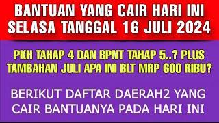 BANTUAN YANG CAIR HARI INI SELASA 16 JULI 2024 KPM PKH BPNT PLUS TAMBAHAN YES CAIR DAERAH INI SIMAK