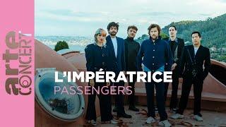 L'Impératrice - Palais Bulles - Passengers - ARTE Concert