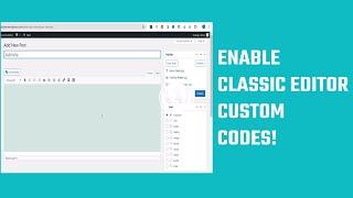 Enable the Classic Editor on WordPress using Custom codes!