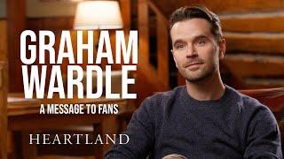 Graham Wardle's Message to Fans *SPOILERS* | Heartland