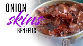  Exceptional Health Benefits of Onion Skins