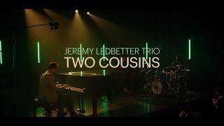 Jeremy Ledbetter Trio - Two Cousins