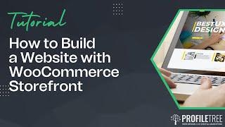 How to Build a Website with WooCommerce Storefront | WordPress Themes | Storefront Theme Tutorial.