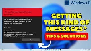 This app has been blocked for your protection in Windows 10 /11/8/7