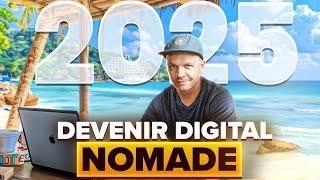 Comment Devenir DIGITAL NOMADE en 2025 ( Guide Complet ) : Attention aux Pièges 