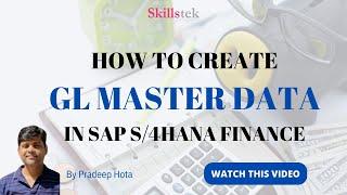 SAP GL Master Data Creation in SAP S/4HANA Finance with Fiori - Pradeep Hota
