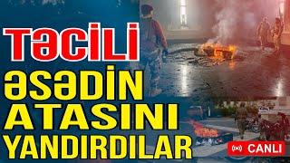 TƏCİLİ: Əsədin atasını YANDIRDILAR - Xəbəriniz Var? - Media Turk TV