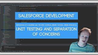 Salesforce SoC and Apex Common Tutorial Series: Ep 16 - Unit Test Mocks With Separation of Concerns