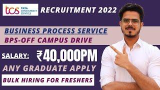 Tcs-Bps Recruitment 2022 | Any graduate can apply | salary: 40,000 | Latest private job updates 2022