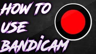 How to use Bandicam