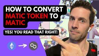 How To Convert MATIC Token (ETH) To MATIC (Polygon)
