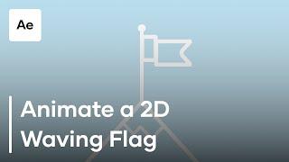 How To Animate A 2D Flag Waving In After Effects