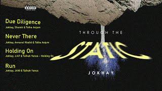 Jokhaay - Through The Static (EP)  Talha Anjum - Talhah Yunus - JJ47 - Shareh - Jani