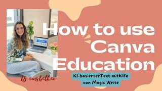 How to use Canva Education - Magic Write KI-basierte Texte