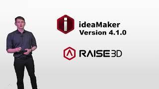 Raise3D ideaMaker 4.1 new features explained by Sven