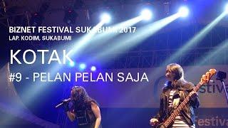 Biznet Festival Sukabumi 2017 : Kotak - Pelan Pelan Saja