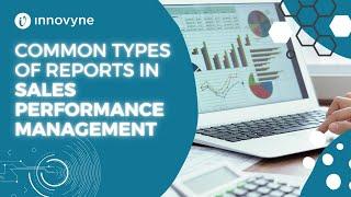 Common types of reports in sales performance management