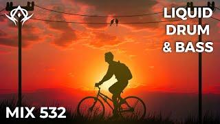 Liquid Drum and Bass Mix 532