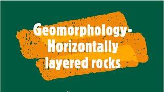 Gr 11: Geomorphology- Horizontally layered rocks