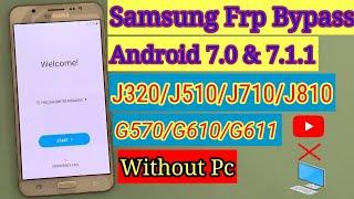 All Samsung Frp Bypass Without Pc || J510/J710/G570/G610/G611 Google Account Unlock Android 7.0,7.1