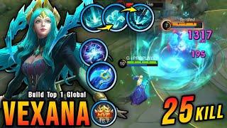 25 Kills!! 100% Brutal DMG Build Vexana Deadly Ultimate Combo!! - Build Top 1 Global Vexana ~ MLBB