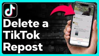 How To Delete TikTok Repost