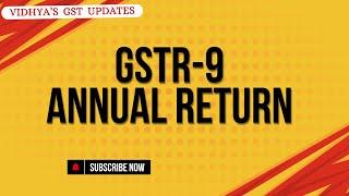 GSTR-9 Annual Return Practical Session 2023-24