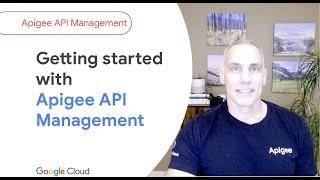 Getting started with Apigee API Management