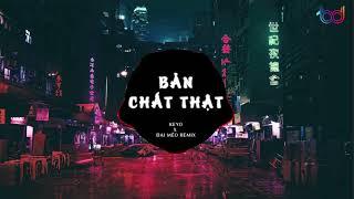 Bản Chất Thật Remix - Từng dịu dàng và nâng niu em và yêu thương em như thế mà Xu Hướng TikTok 2022