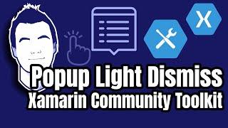 Using Light Dismiss with Xamarin Community Toolkit Popups