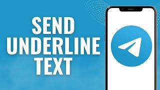 How to send underline text on Telegram