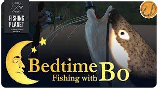 Fishing Planet: Bedtime Fishing with Bo! (Ep.3 - Marron River)