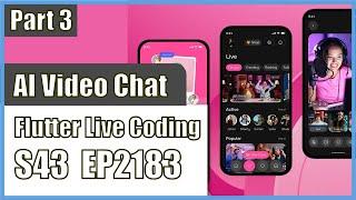 [Flutter] Flutter Live Coding EP2183 (AI Video Chat App UI Part 3)