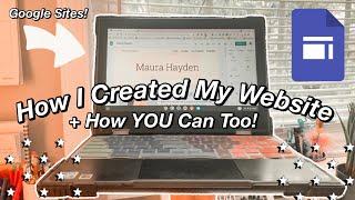 How I Created My Website On Google Sites And How You Can Too! Google Sites Tutorial!