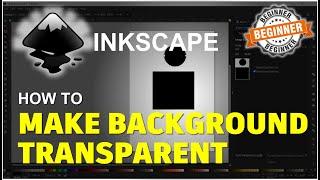 inkscape How To Make Background Transparent Tutorial