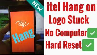 itel Hang On Logo | Boot Loop fix | Stuck at Logo | Hard Reset