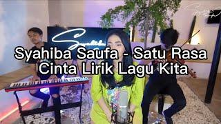 Syahiba Saufa - Satu Rasa Cinta Lirik Lagu Kita