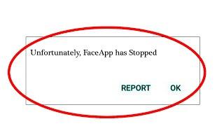 How to Fix Unfortunately "FaceApp" App Has Stopped Problem Solved in Android & Ios