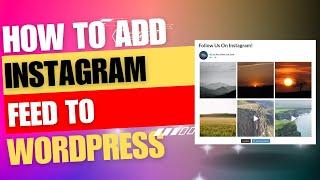 How to Add Instagram Feeds to Your WordPress Website Using Elementor - Easy Tutorial!