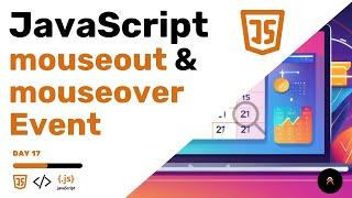 JavaScript Methods & Events Challenge | mouseover & mouseout Event (Day 17)