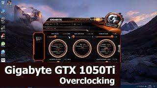 Gigabyte GTX 1050Ti Overclocking