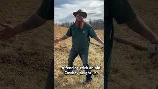 A fencing trick an old Cowboy taught us #tips #fencing #tricks #diy #howto #project #funny #shorts