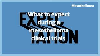 what to expect during a mesothelioma clinic trials | mesothelioma | respirework