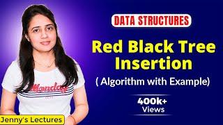 5.17 Red Black Tree Insertion | Insertion Algorithm | Data Structure Tutorials