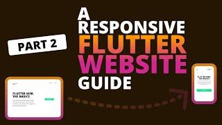 A Responsive Flutter Website Guide | Flutter Web Tutorial - Part 2