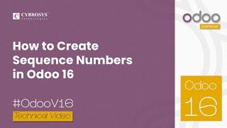 How to Create Sequence Numbers in Odoo 16 | Odoo Technical Videos | Odoo Development Tutorial